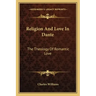 Religion and Love in Dante: The Theology of Romantic Love