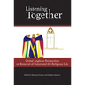 Listening Together: Global Anglican Perspectives on Renewal of Prayer and the Religious Life
