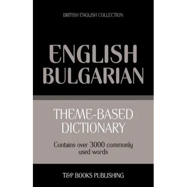 Theme-based dictionary British English-Bulgarian - 3000 words