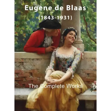 Eugene de Blaas: The Complete Works