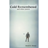 Cold Remembered and other poems
