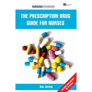 The Prescription Drug Guide for Nurses