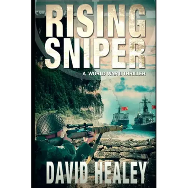 Rising Sniper: A World War II Thriller