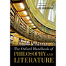 The Oxford Handbook of Philosophy and Literature