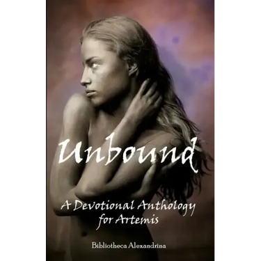 Unbound: A Devotional Anthology for Artemis