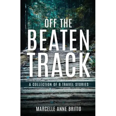 Off the Beaten Track - A Collection of 8 Travel Stories