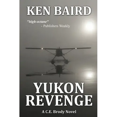 Yukon Revenge: A C.E. Brody Novel