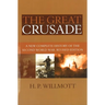 The Great Crusade: A New Complete History of the Second World War, Revised Edition