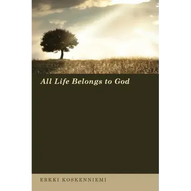 All Life Belongs to God