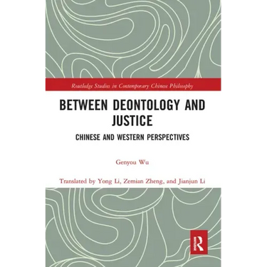 Between Deontology and Justice: Chinese and Western Perspectives
