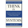 Think in Systems: The Theory and Practice of Strategic Planning, Problem Solving, and Creating Lasting Results - Complexity Made Simple