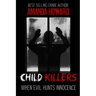 Child Killers: When Evil Hunts Innocence