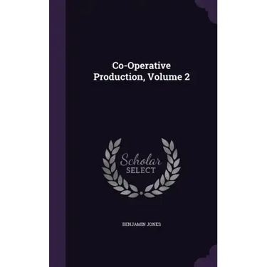 Co-Operative Production, Volume 2