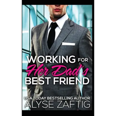 Working for Her Dad's Best Friend