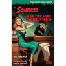 The Squeeze / -And the Girl Screamed