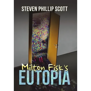 Milton Fisk's Eutopia