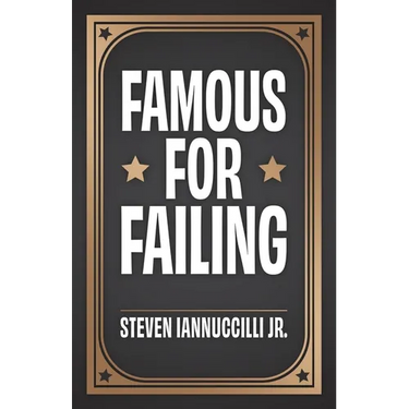 Famous for Failing