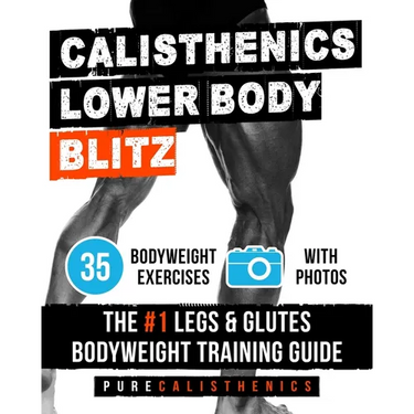 Calisthenics: Lower Body Blitz: Lower Body Blitz