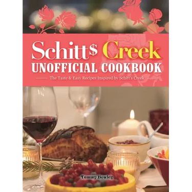 Schitt's Creek Unofficial Cookbook: The Taste & Easy Recipes Inspired by Schitt's Creek