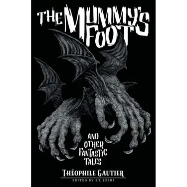 The Mummy's Foot and Other Fantastic Tales