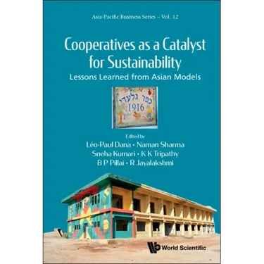 Cooperatives as a Catalyst for Sustainability: Lessons Learned from Asian Models