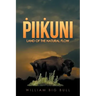 Piikuni: Land of the Natural Flow