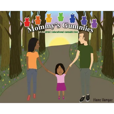 Mommy's Gummies: A children's educational cannabis book