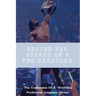 Behind The Scenes Of A Pro Wrestler: The Confession Of A Wrestling Production Company Owner: Wrestling Fans