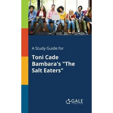 A Study Guide for Toni Cade Bambara's "The Salt Eaters"