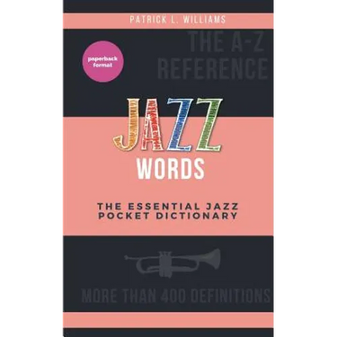 Jazz words: The essential jazz pocket dictionary