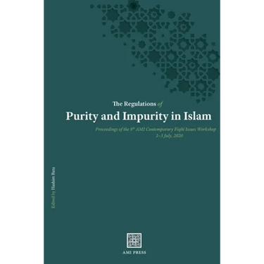 The Regulations of Purity and Impurity in Islam