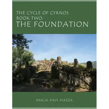 The Cycle of Cyrnos Book two: The Foundation