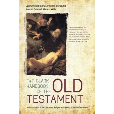 T&t Clark Handbook of the Old Testament: An Introduction to the Literature, Religion and History of the Old Testament