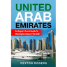 United Arab Emirates: An Expat's Travel Guide To Moving & Living In The UAE