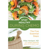 Stay Healthy During Chemo: The Five Essential Steps (Cancer Gift for Women)