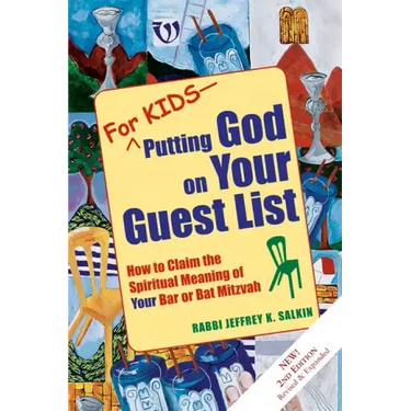 For Kids--Putting God on Your Guest List (2nd Edition): How to Claim the Spiritual Meaning of Your Bar or Bat Mitzvah