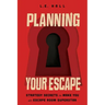 Planning Your Escape: Strategy Secrets to Make You an Escape Room Superstar
