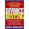 Divorce Busting: A Step-By-Step Approach to Making Your Marriage Loving Again