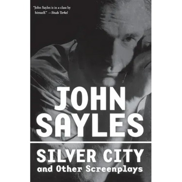 Silver City and Other Screenplays