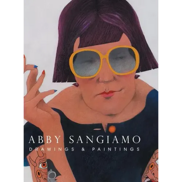 Abby Sangiamo: Drawings and Paintings