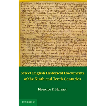 Select English Historical Documents of the Ninth and Tenth Centuries