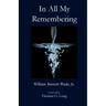 In All My Remembering