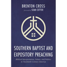 Southern Baptist and Expository Preaching: Biblical Interpretation, Values, and Politics in Twentieth-Century America