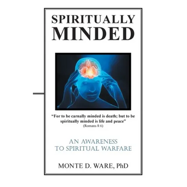 Spiritually Minded: An Awareness to Spiritual Warfare