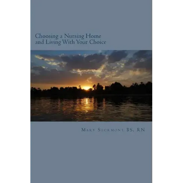 Choosing a Nursing Home and Living With Your Choice