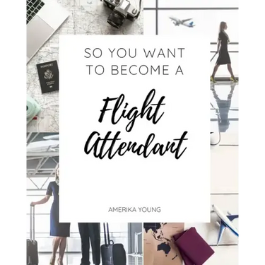 So You Want to Become a Flight Attendant