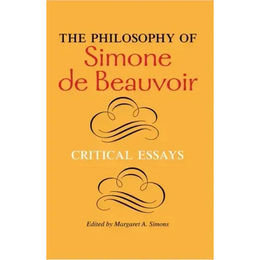 The Philosophy of Simone de Beauvoir: Critical Essays
