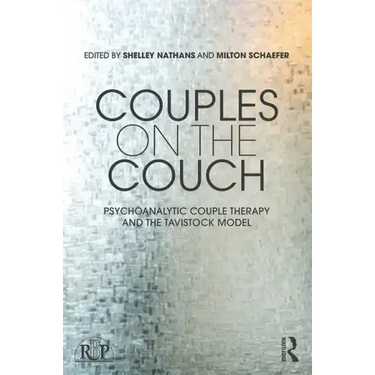 Couples on the Couch: Psychoanalytic Couple Psychotherapy and the Tavistock Model