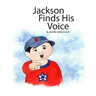 Jackson Finds His Voice