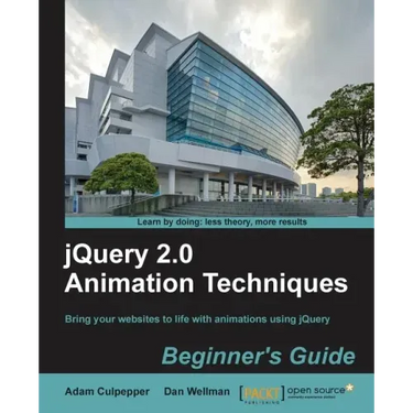 Jquery 2.0 Animation Techniques Beginner's Guide